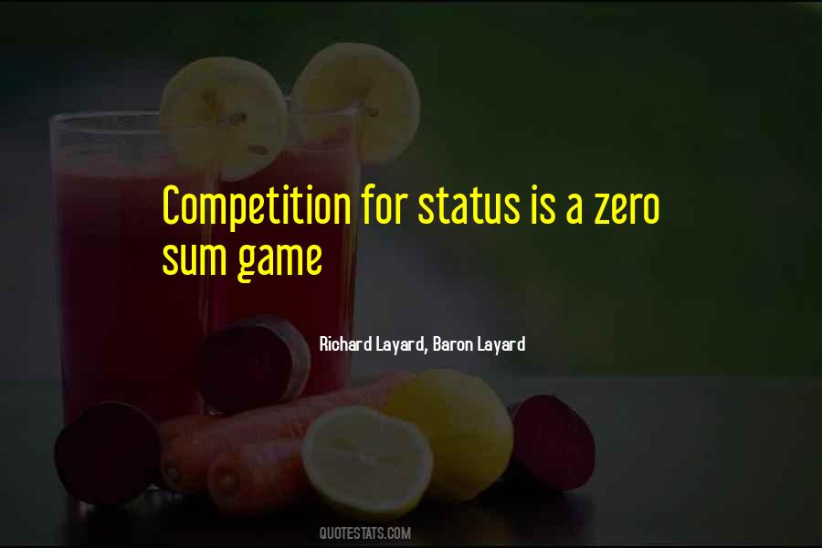 Quotes About Zero Sum Game #930210