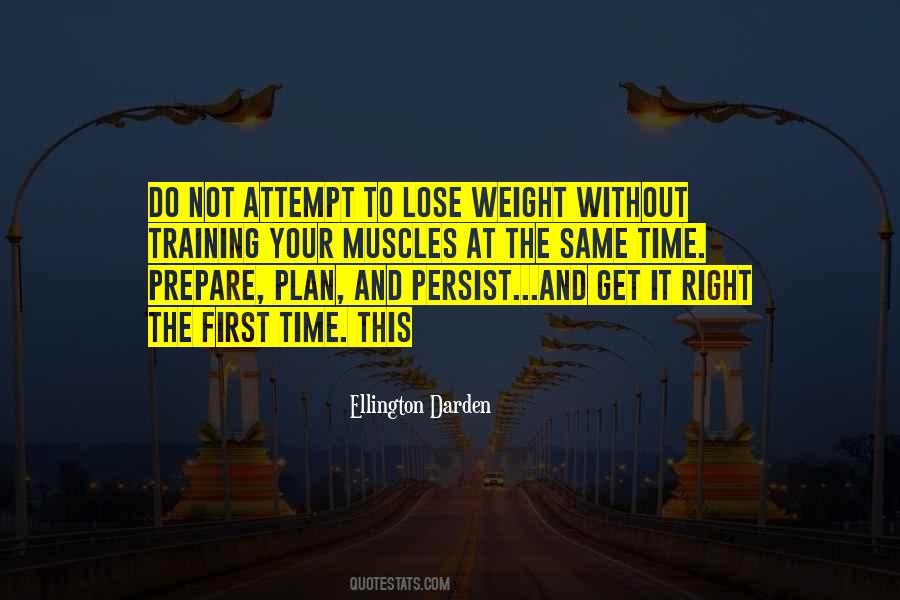 Quotes About Doing Things Right The First Time #7240
