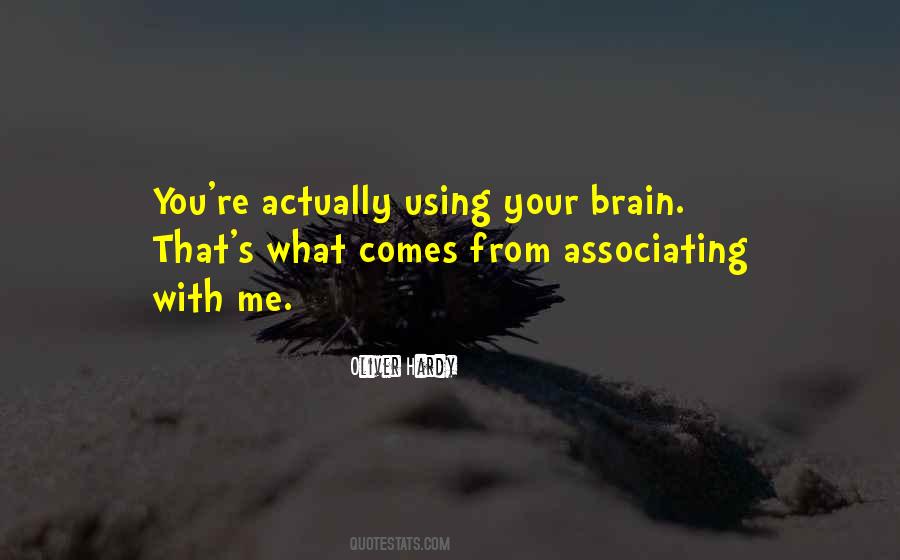 Quotes About Using Your Brain #1414469