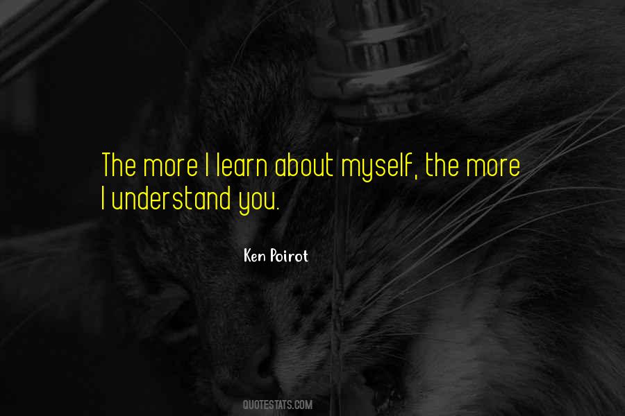 The More I Learn Quotes #1714103