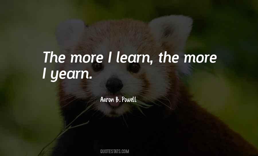 The More I Learn Quotes #469760