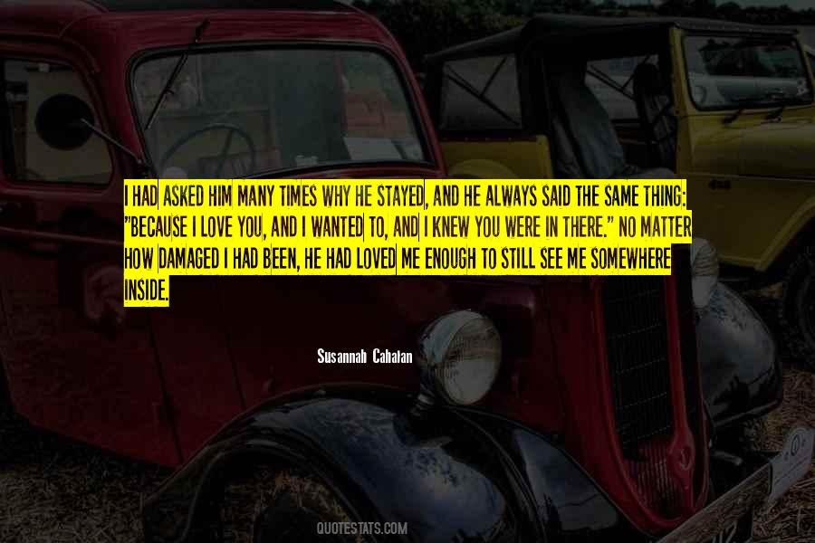 He Stayed Quotes #250312