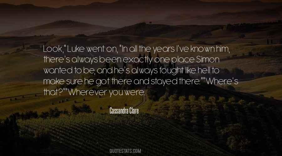 He Stayed Quotes #343779