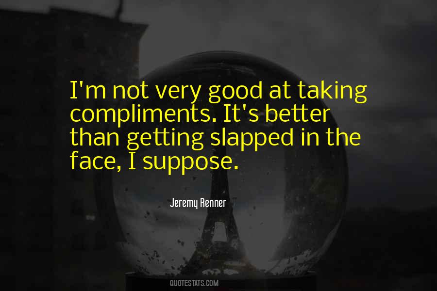 Quotes About Getting Slapped In The Face #1808605