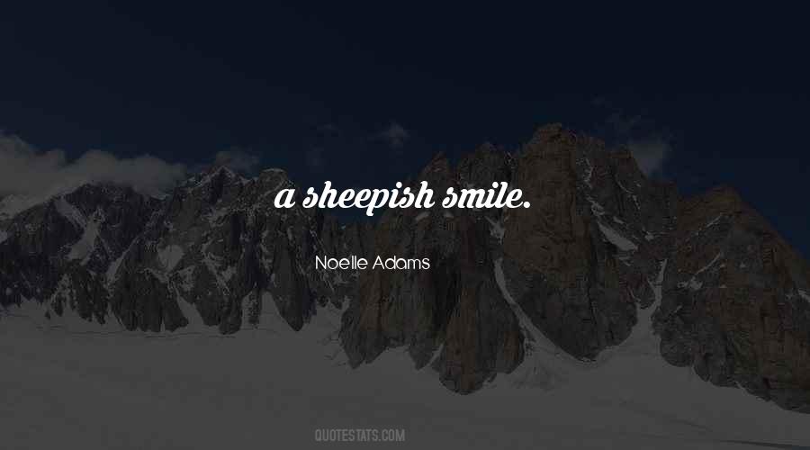 Quotes About Sheepish #1096630