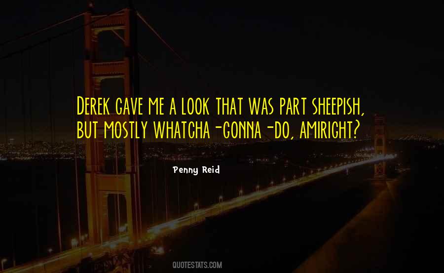 Quotes About Sheepish #716035