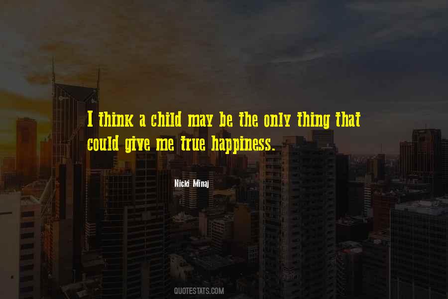 Quotes About True Happiness #1309125