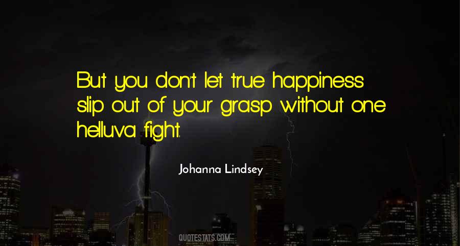 Quotes About True Happiness #1328181