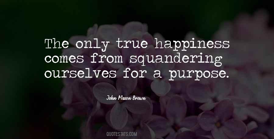 Quotes About True Happiness #1506314