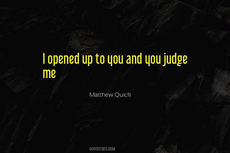 Quotes About Quick To Judge #1475850