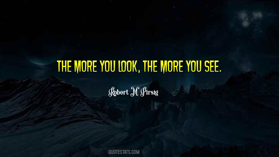 More You See Quotes #1325206