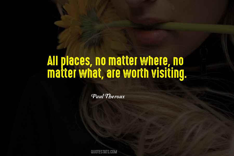 Quotes About Visiting Places #1563211
