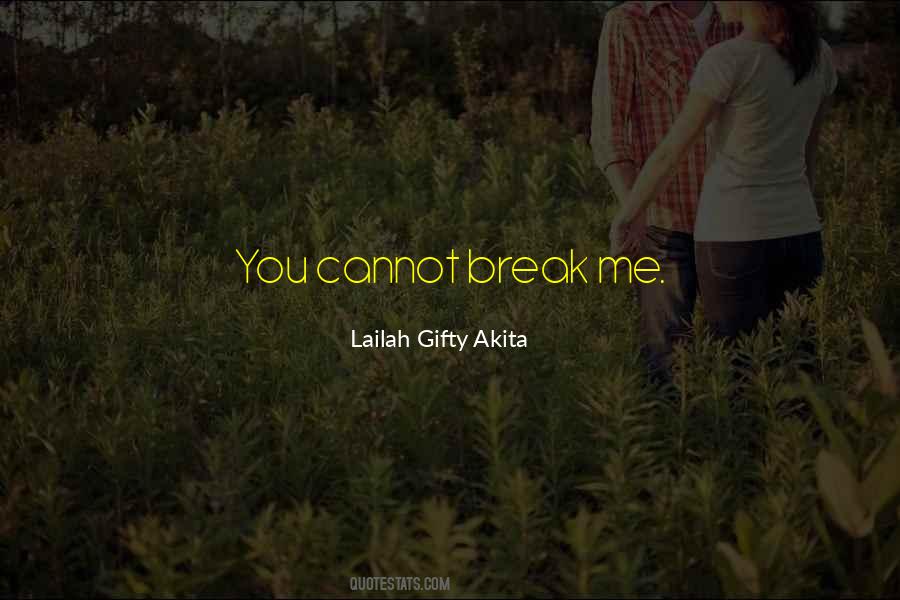 Break Me Quotes #1095510