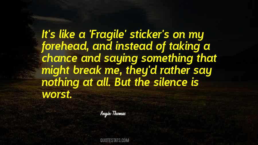 Break Me Quotes #1558530