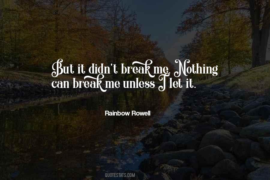 Break Me Quotes #299355