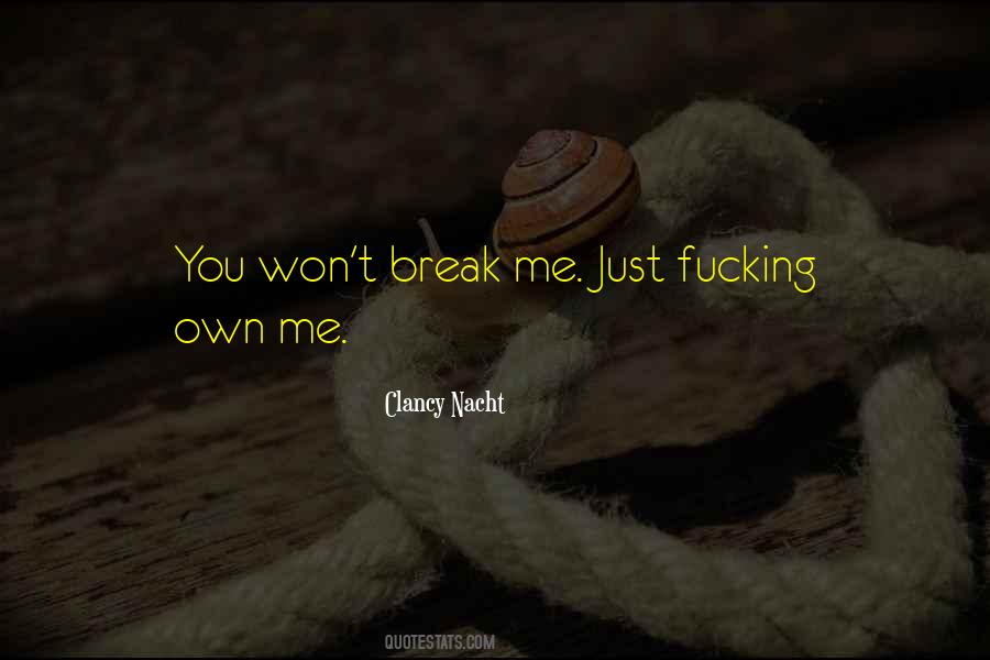 Break Me Quotes #39834