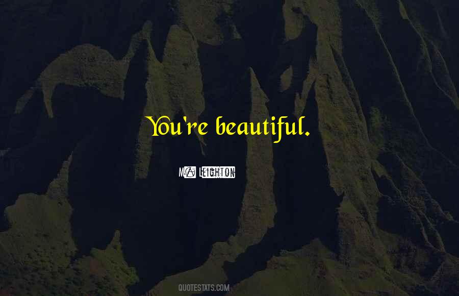 Quotes About You're Beautiful #1404940