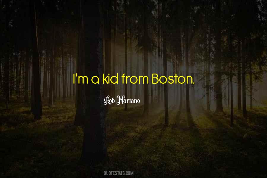 Boston Rob Quotes #1281877