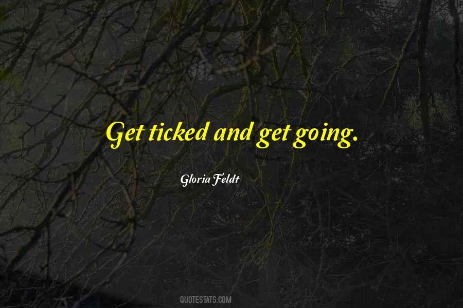 Quotes About Ticked #294112