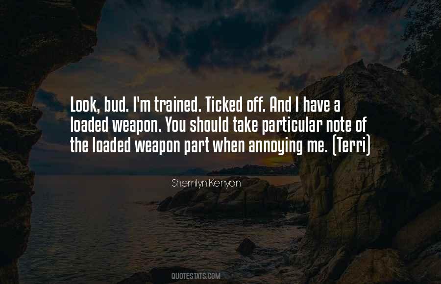 Quotes About Ticked #71087