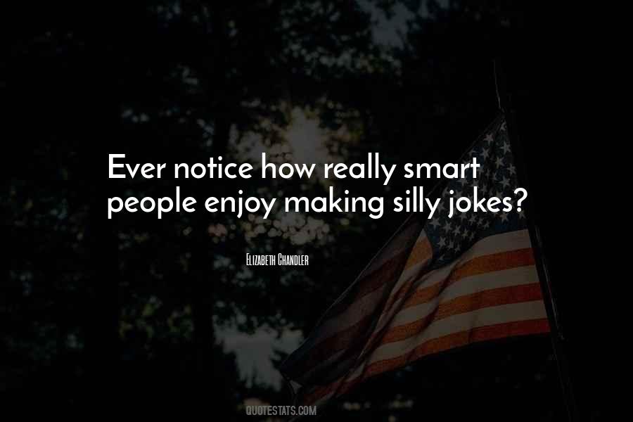 Silly People Quotes #406405
