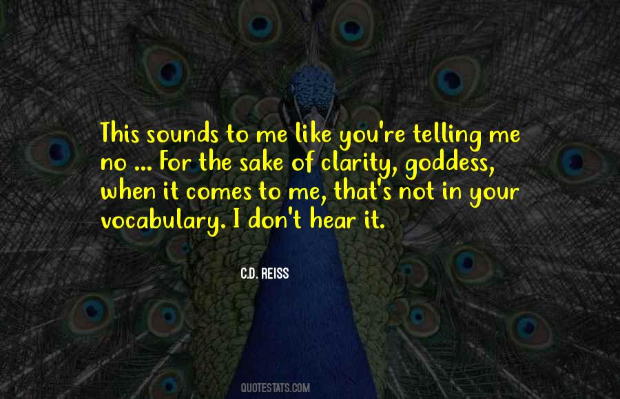 Quotes About Telling Someone Something They Don't Want To Hear #986297