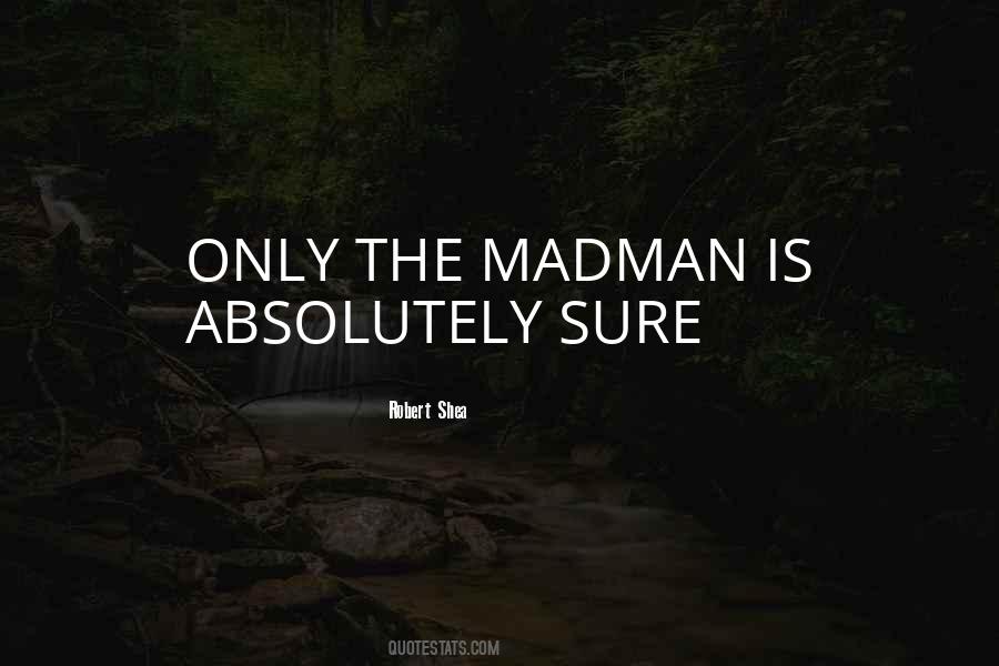 Quotes About Madman #992976