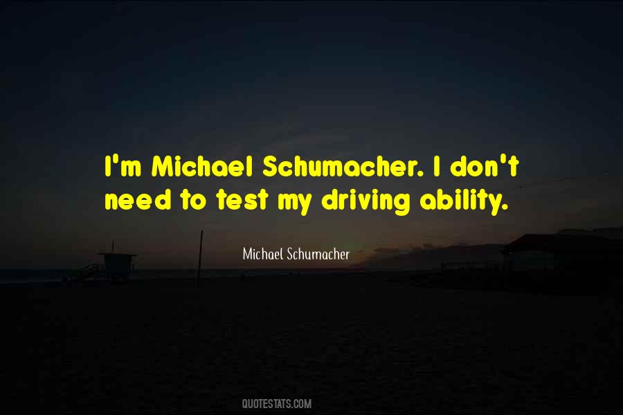 Quotes About Schumacher #1740550