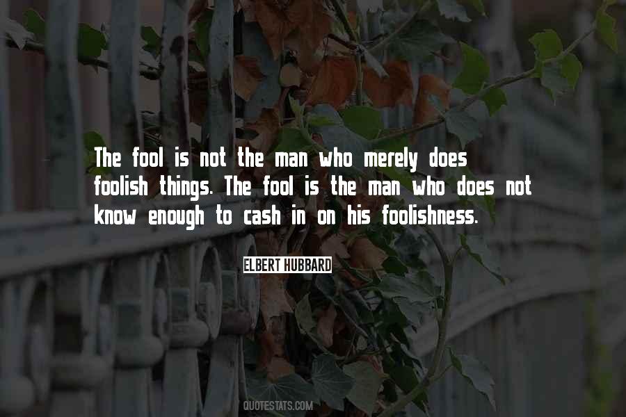 Fool Foolish Quotes #1110301