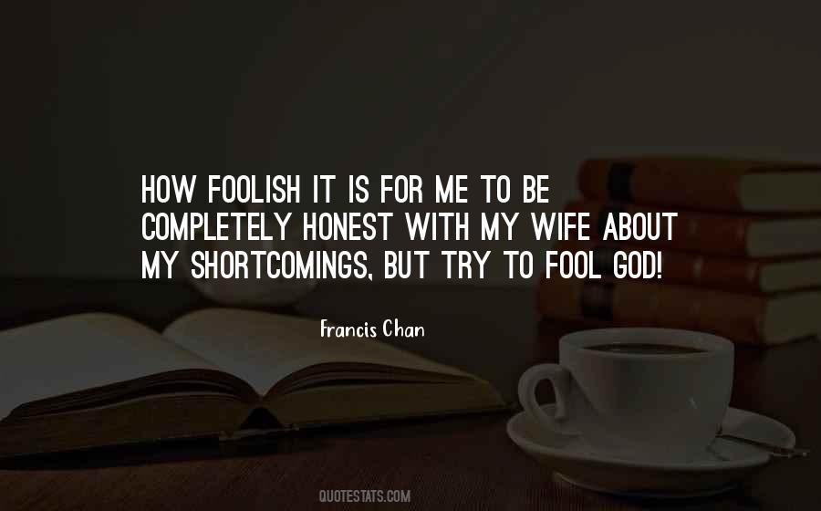 Fool Foolish Quotes #283027