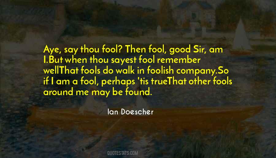 Fool Foolish Quotes #983342