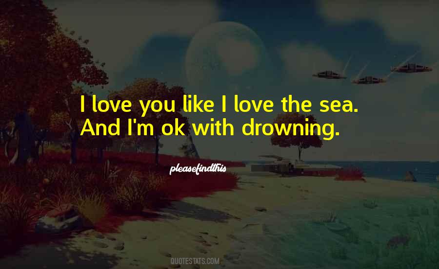 Quotes About Love The Sea #1810008