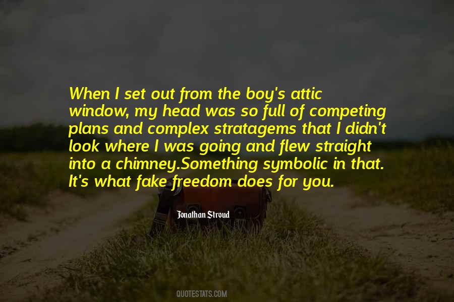 Quotes About Fake Freedom #433654