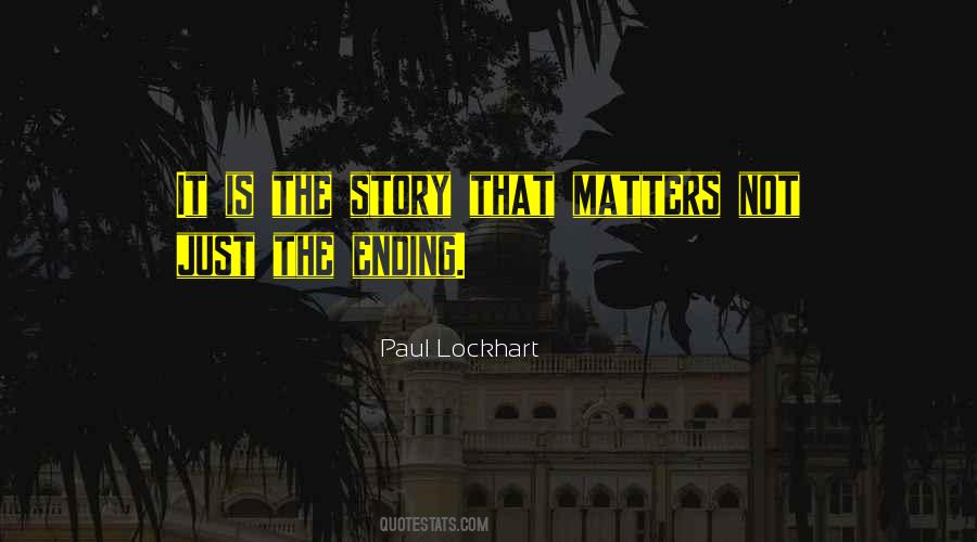 Story Matters Quotes #1518055