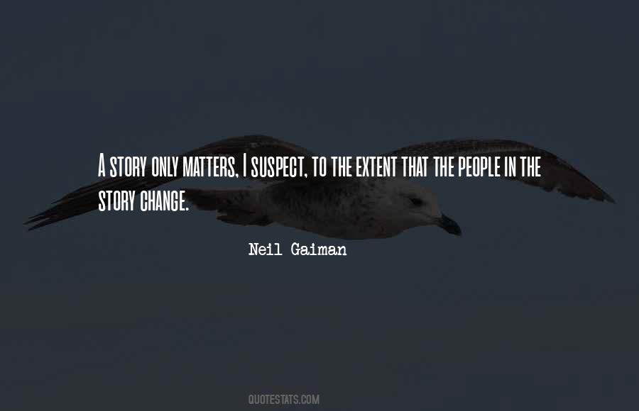 Story Matters Quotes #723542