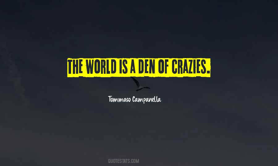 Quotes About Crazies #418962
