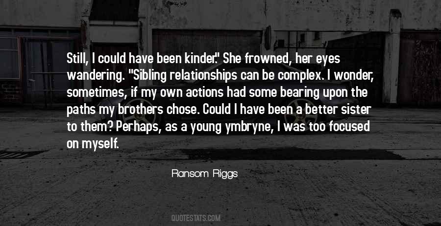 Quotes About Sibling Relationships #538038