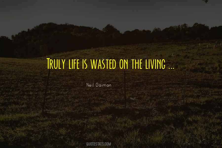 Quotes About Truly Living #755451