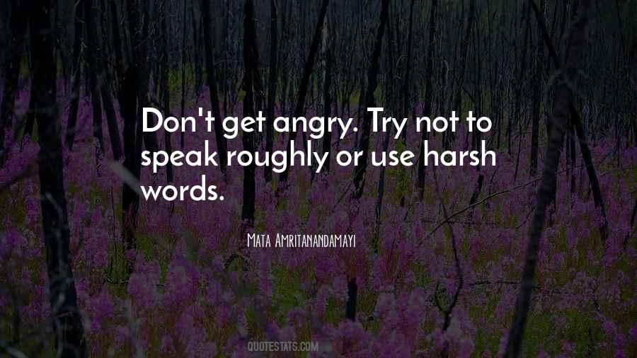 Quotes About Harsh Words #507579