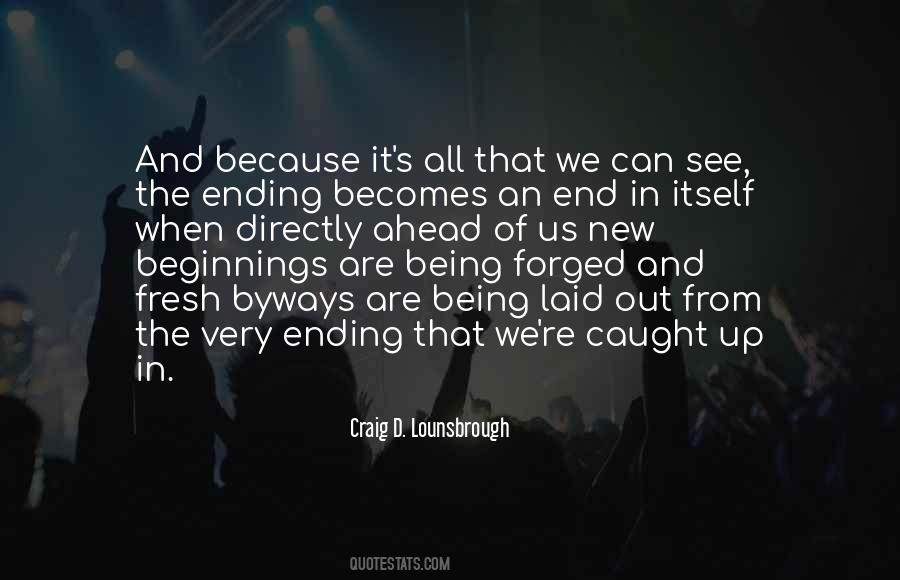 Quotes About Things Ending And New Beginnings #285092