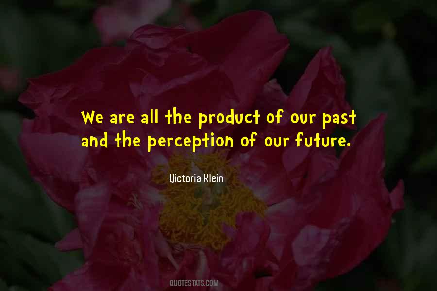 Quotes About Our Past And Future #484702