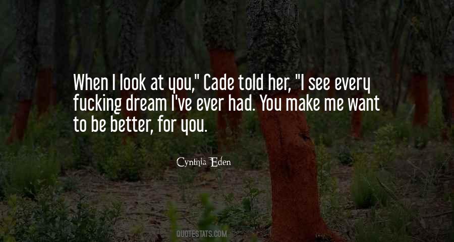 When I Look At You I See Quotes #1410398