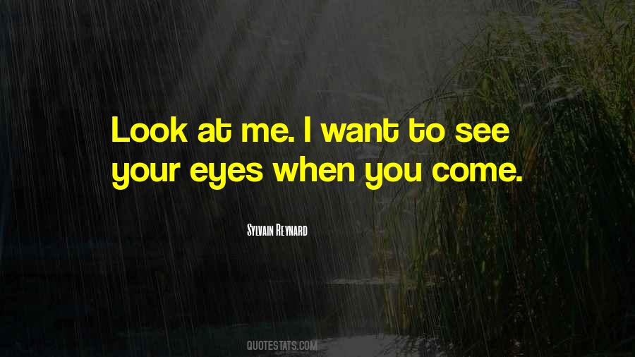 When I Look At You I See Quotes #593763