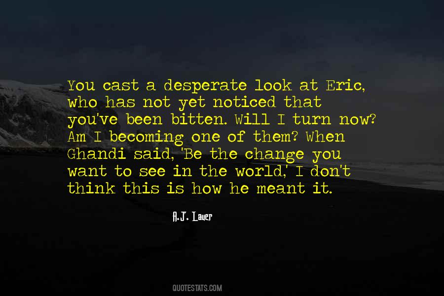 When I Look At You I See Quotes #749205