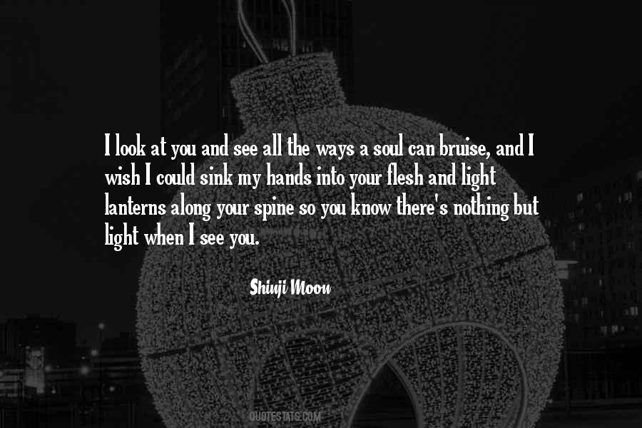 When I Look At You I See Quotes #906044