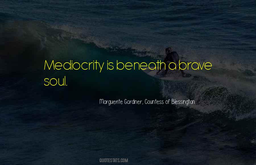 Brave Soul Quotes #1578263