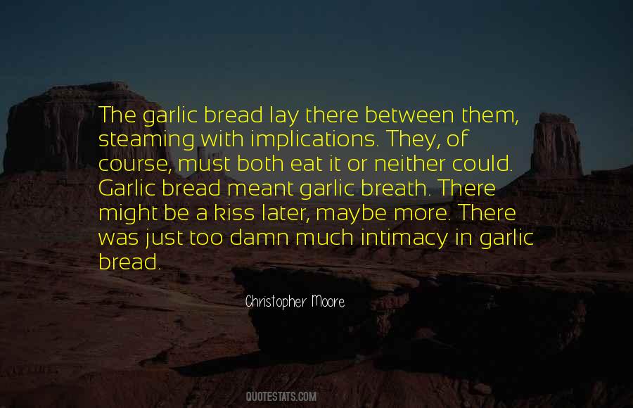 Quotes About Garlic Bread #889276