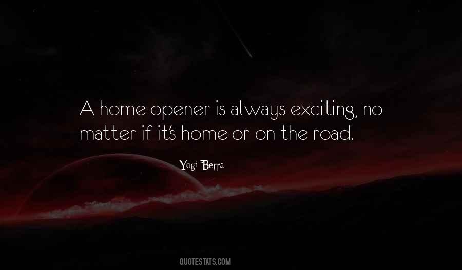 Quotes About Opener #1114480