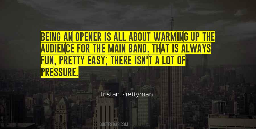 Quotes About Opener #1487441