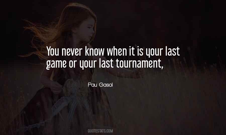 Quotes About Your Last Game #1151646